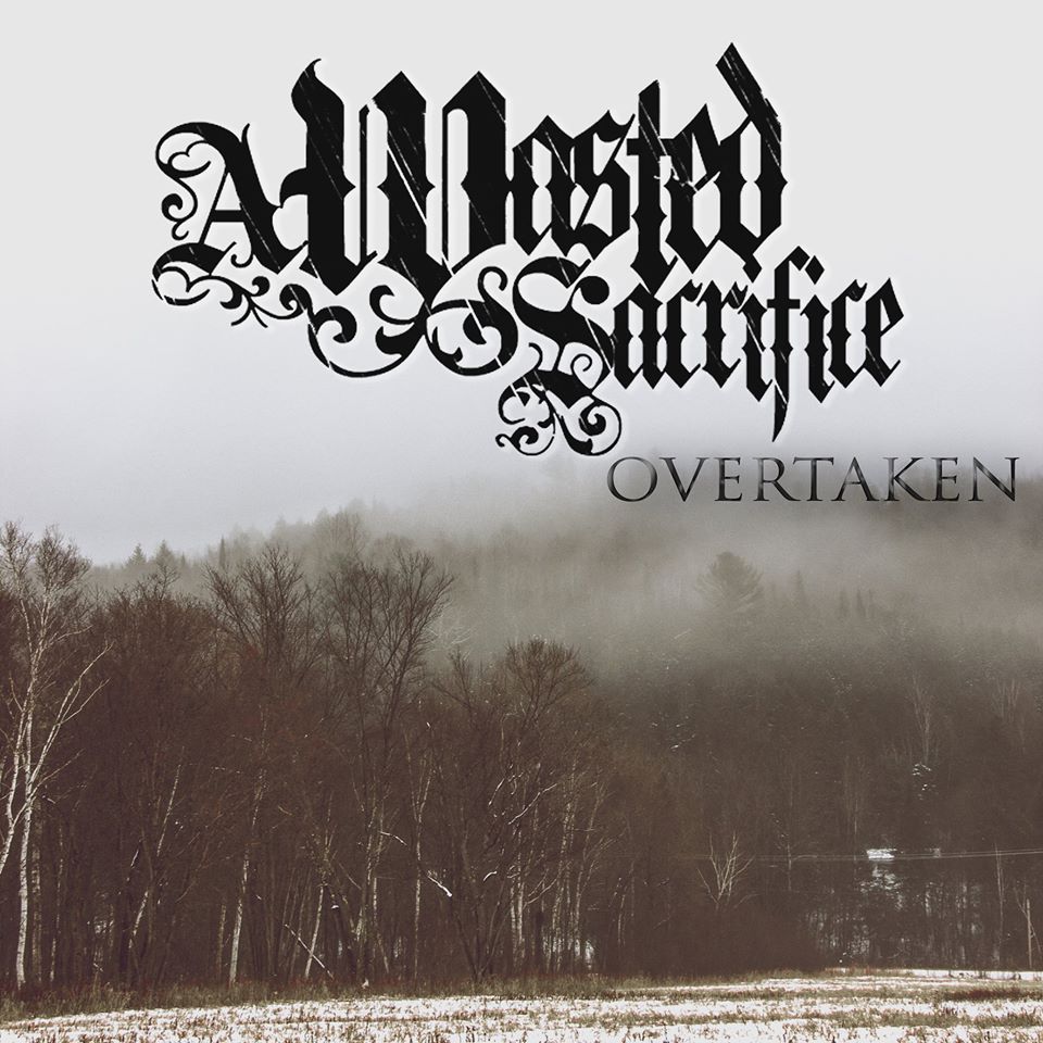 A Wasted Sacrifice - Overtaken [EP] (2015)