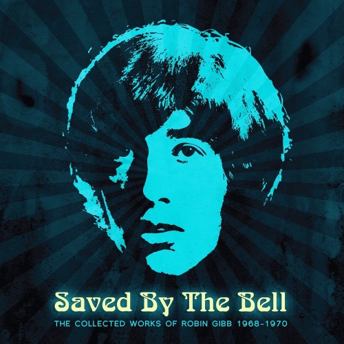 Robin Gibb - Saved By The Bell: The Collected Works Of Robin Gibb 1968-1970 (2015)