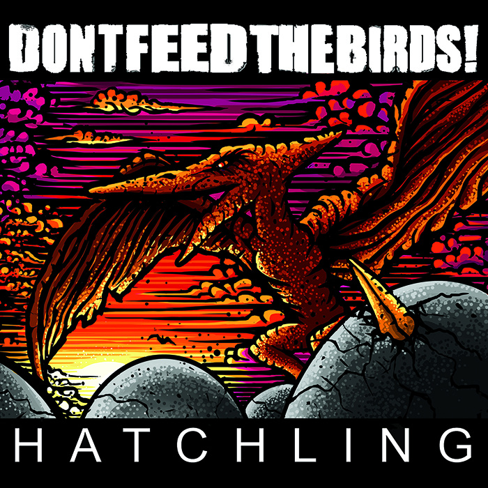 DONTFEEDTHEBIRDS! - Hatchling [EP] (2015)